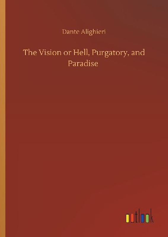 The Vision or Hell, Purgatory, and Paradise