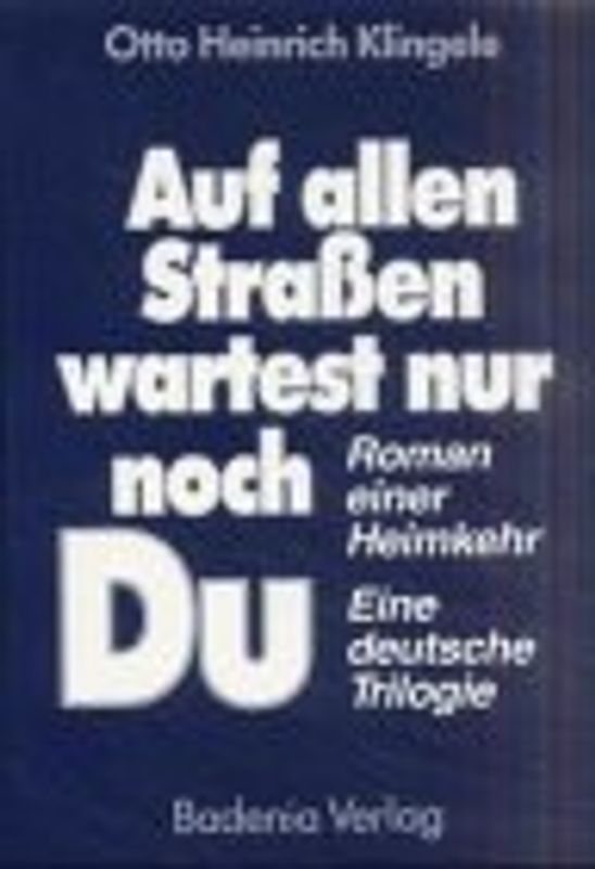 Auf allen Strassen wartest nur noch Du