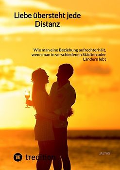 Liebe übersteht jede Distanz: