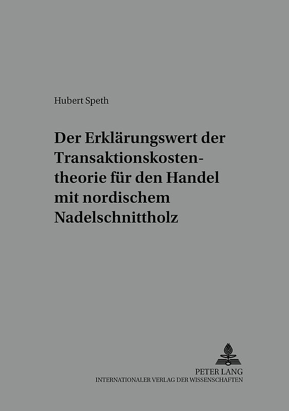 Der Erklärungswert der Transaktionskostentheorie für den Handel mit nordischem Nadelschnittholz