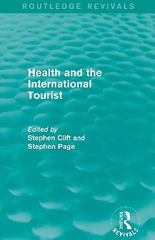 Health and the International Tourist (Routledge Revivals)
