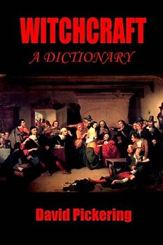 Witchcraft: A Dictionary