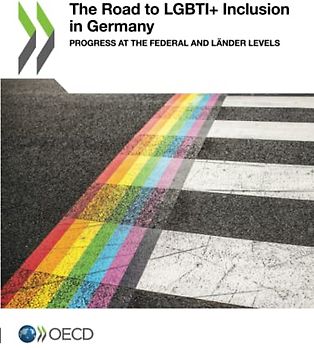 The Road to LGBTI+ Inclusion in Germany: Progress at the Federal and Länder Levels: progress at the federal and lènder levels