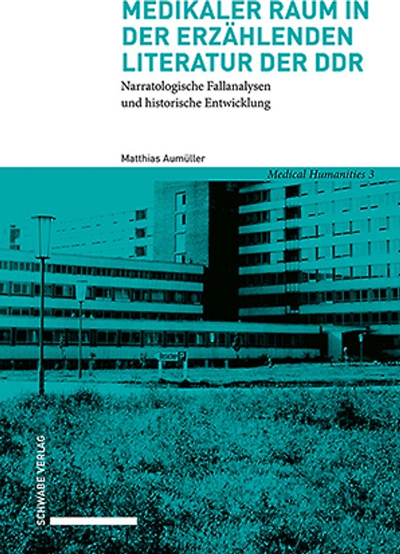 Medikaler Raum in der erzählenden Literatur der DDR