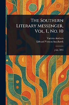 The Southern Literary Messenger, Vol. I., No. 10