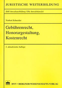 Gebührenrecht, Honorargestaltung, Kostenrecht