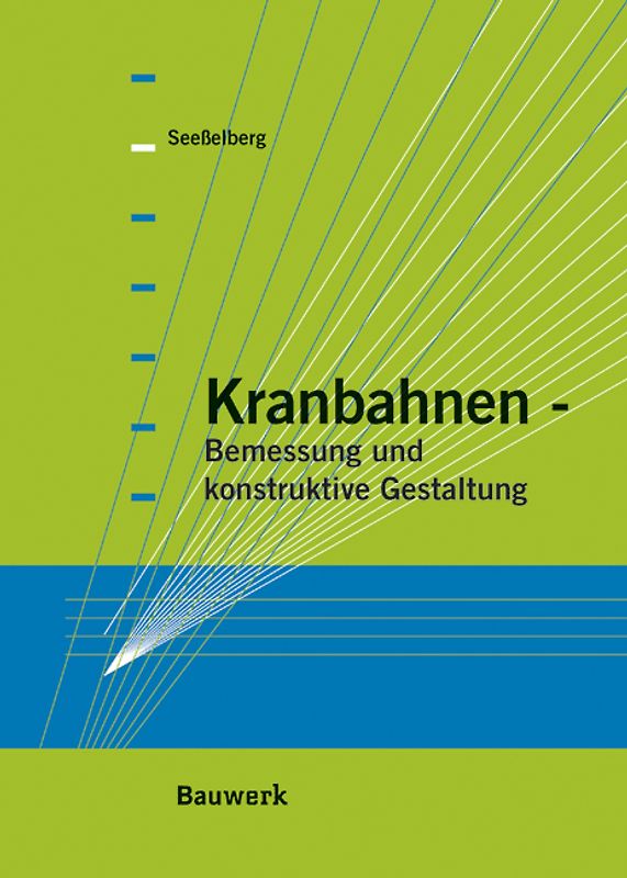 Kranbahnen - Bemessung und konstruktive Gestaltung