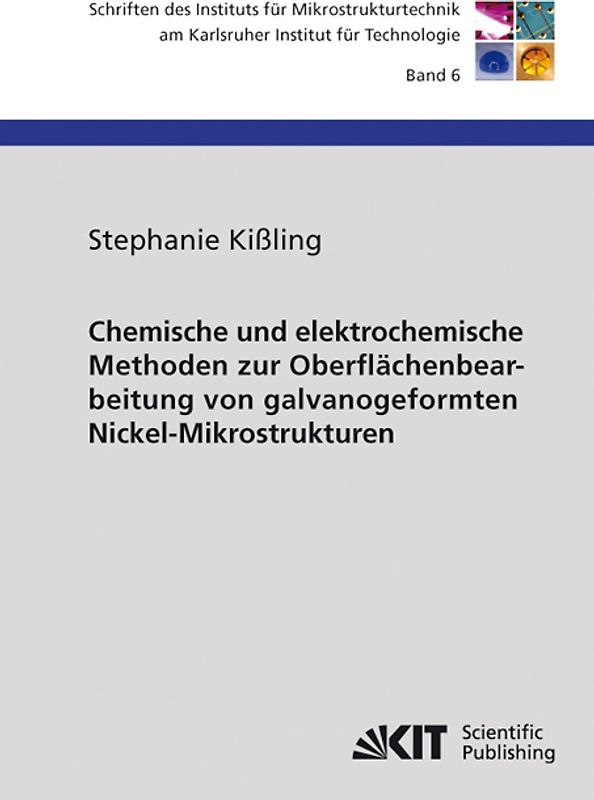 Chemische und elektrochemische Methoden zur Oberflächenbearbeitung von galvanogeformten Nickel-Mikrostrukturen