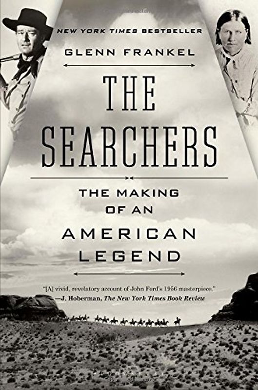 The Searchers: The Making of an American Legend - Frankel, Glenn