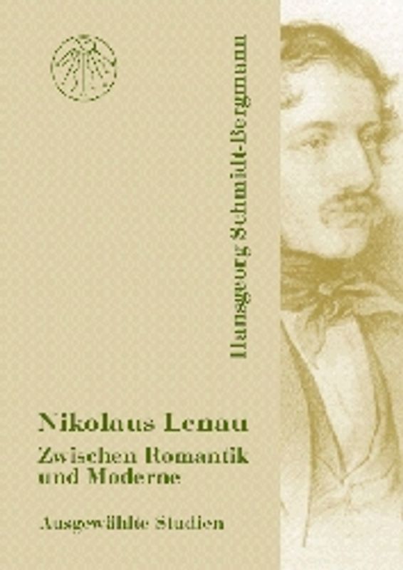 Nikolaus Lenau. Zwischen Romantik und Moderne
