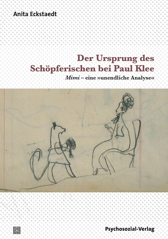 Der Ursprung des Schöpferischen bei Paul Klee