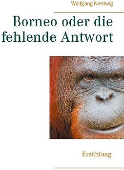 Borneo oder die fehlende Antwort