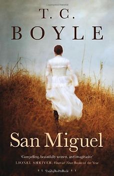 San Miguel - T C Boyle