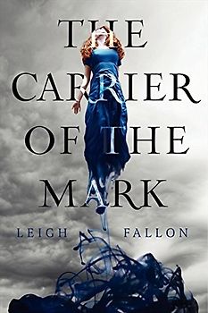 Carrier of the Mark - Leigh Fallon [Paperback]