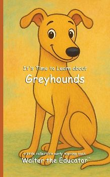 It's Time to Learn about Greyhounds