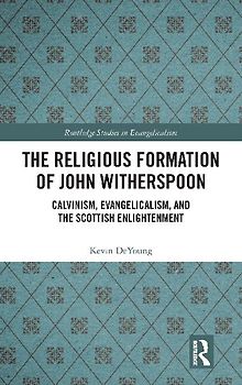 The Religious Formation of John Witherspoon