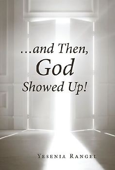 ...and Then, God Showed Up!