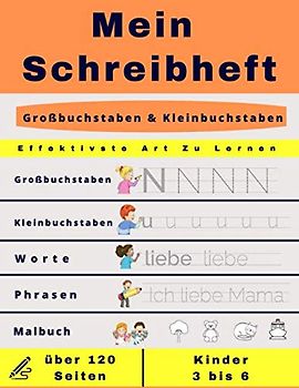 Mein Schreibheft Großbuchstaben & Kleinbuchstaben: Aktivitätsbuch für Kinder ab 3 Jahren - Bringen Sie Ihren Kindern bei, auf spielerische Weise ... und Ferienschreibheft - Vorschule