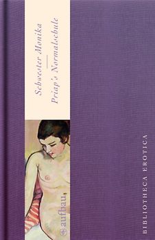 Schwester Monika / Priaps Normalschule. Die Folge guter Kinderzucht