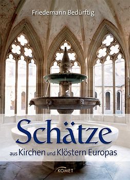 Schätze aus Kirchen und Klöstern Europas