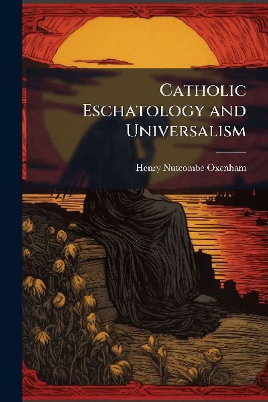 Catholic Eschatology and Universalism