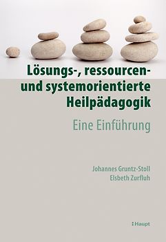 Lösungs-, ressourcen- und systemorientierte Heilpädagogik