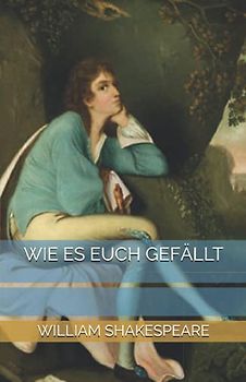 Wie es Euch gefällt