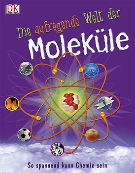 Die aufregende Welt der Moleküle