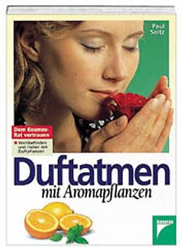 Duftatmen mit Aromapflanzen