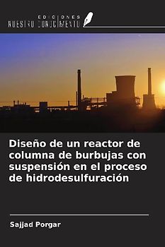 Diseño de un reactor de columna de burbujas con suspensión en el proceso de hidrodesulfuración
