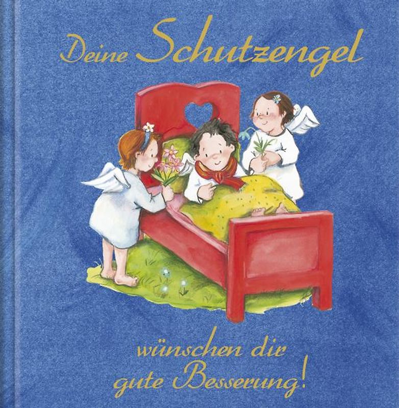 Deine Schutzengel wünschen dir gute Besserung!