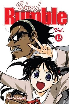 School Rumble: Vol. 13 - Jin Kobayashi [Paperback]