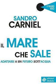 Il mare che sale. Adattarsi a un futuro sott'acqua