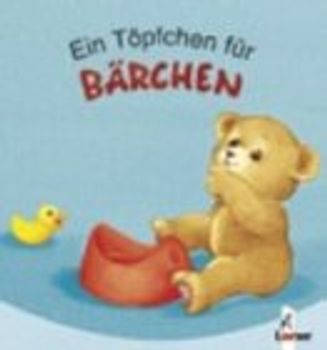 Ein Töpfchen für Bärchen