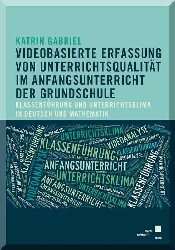 Videobasierte Erfassung von Unterrichtsqualität im Anfangsunterricht der Grundschule