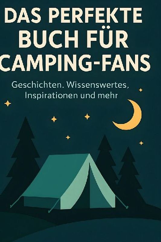 Das perfekte Buch für Camping-Fans