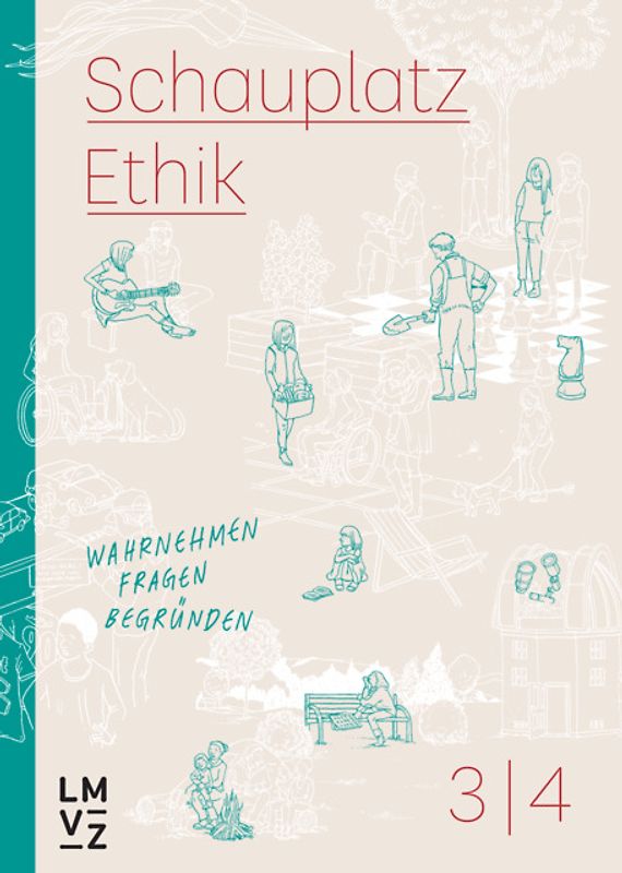 Schauplatz Ethik 3|4 / Schauplatzbuch