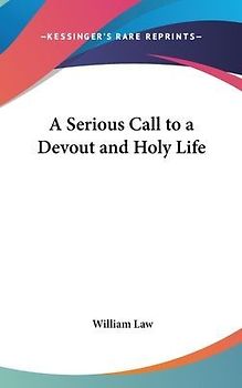 A Serious Call to a Devout and Holy Life
