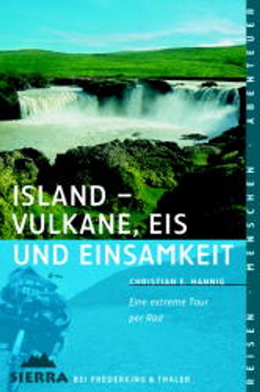 Island - Vulkane, Eis und Einsamkeit
