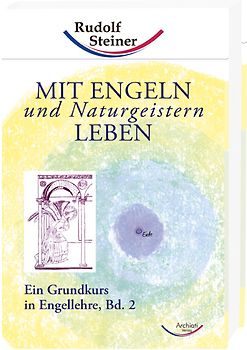 Mit Engeln und Naturgeistern leben