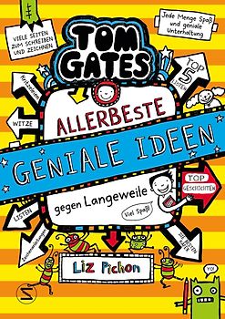 Tom Gates. Allerbeste geniale Ideen (gegen Langeweile)