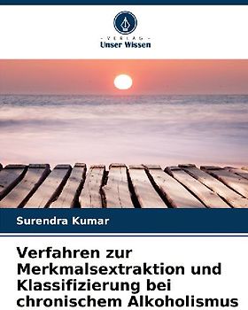 Verfahren zur Merkmalsextraktion und Klassifizierung bei chronischem Alkoholismus