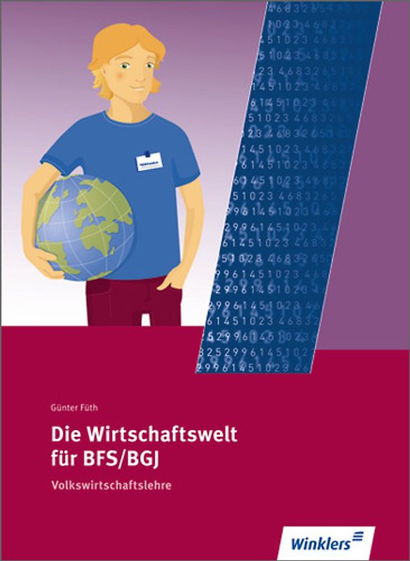 Die Wirtschaftswelt für BFS/BGJ / Die Wirtschaftswelt für BFS / BGJ