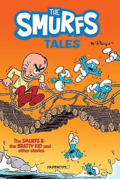 The Smurf Tales #1 HC: The Smurfs and the Bratty Kid (Smurfs Tales, Band 1)