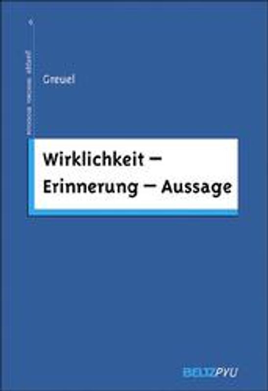 Wirklichkeit - Erinnerung - Aussage