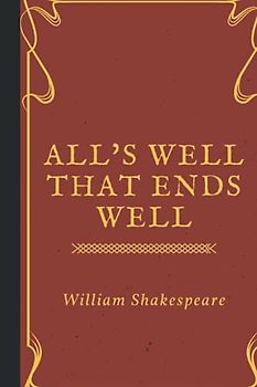 All's Well That Ends Well. With Henry Selous's illustrations.