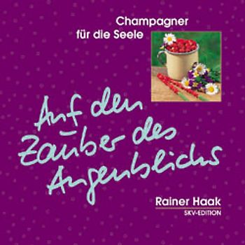 Auf den Zauber des Augenblicks