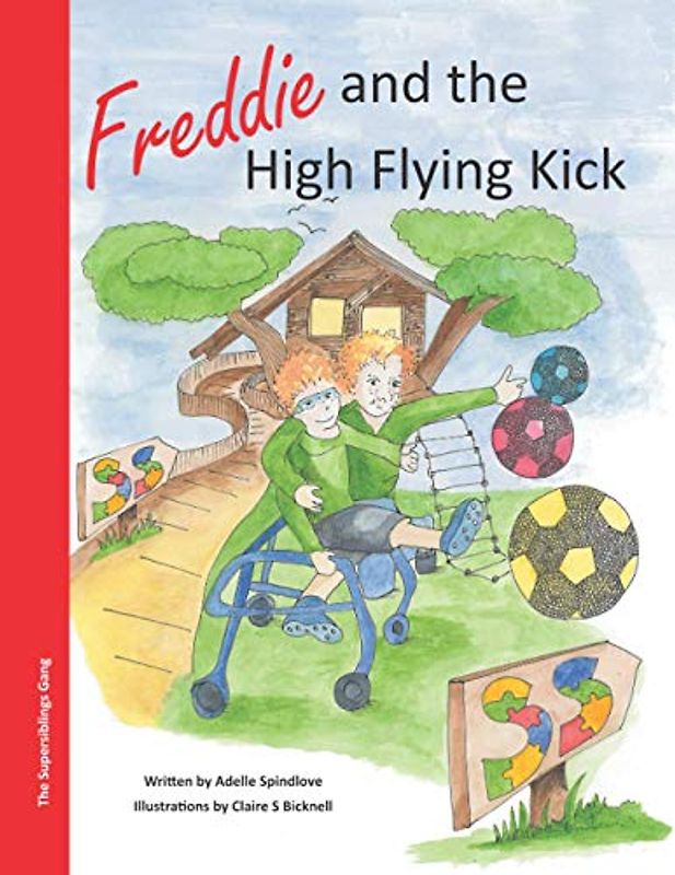 Freddie and the High Flying Kick: Children's Picture Book on Disability and Inclusion