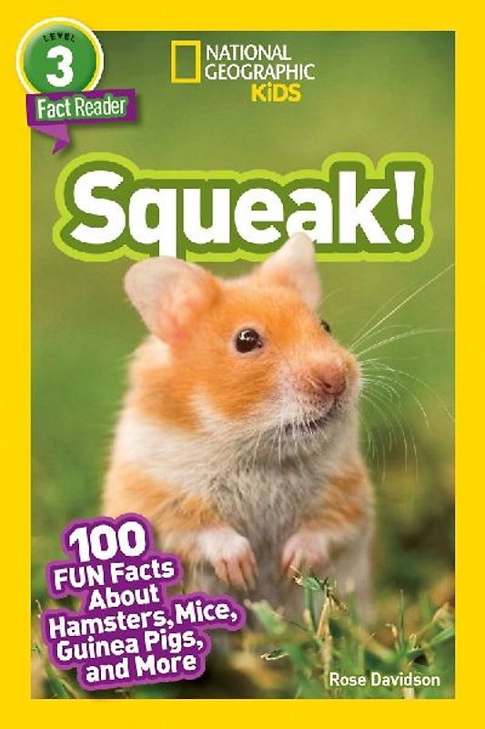 Squeak! (National Geographic Kids Readers, Level 3/Fact Reader)