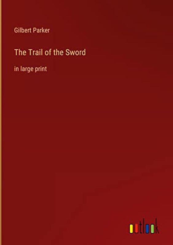 The Trail of the Sword